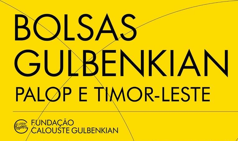 Bolsas Gulbenkian: PALOP e Timor-Leste